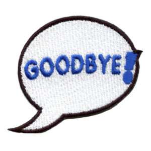Goodbye Emoji Word Bubble Embroidered Iron On Patch
