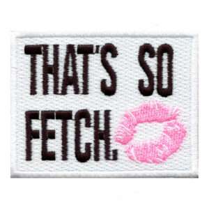 That's So Fetch With Lips Box Embroidered Iron On Patch 2 That's So Fetch With Lips Box Embroidered Iron On Patch