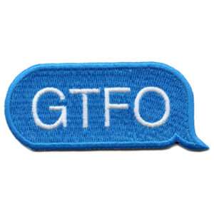 GTFO Text Blue Bubble Embroidered Iron On Patch