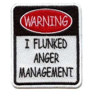 I Flunked Anger Management Meme Patch Funny Symbol Embroidered Iron On 