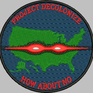 Project Decolonize (Custom Order)