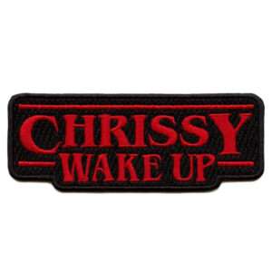 Crissy Wake Up Patch Strange TV Horror Embroidered Iron On