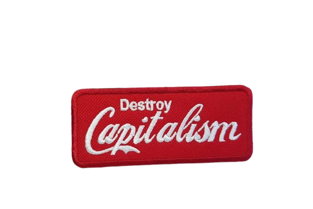 Destroy Capitalism embroidered