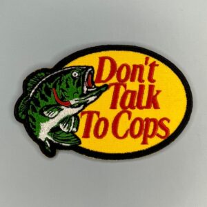 Dont Talk To Cops Patch