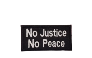 No Justice No Peace patch
