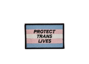 Protect Trans Lives embroidered