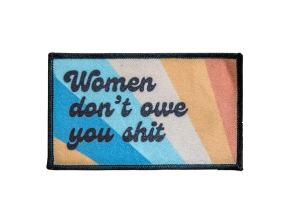 Women dont own you shit Patch