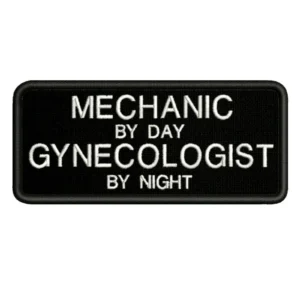 Mechanic by Day Gynecologist by Night Patch